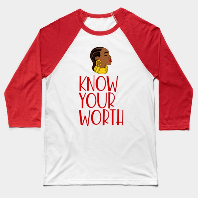 Know Your Worth Baseball T-Shirt by My Tribe Apparel